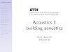 Acoustics I: building acoustics - people.ee.ethz.chisistaff/courses/ak1/... · Building acoustics introduction airborne sound insulation single walls double walls standard sound pressure