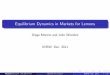 Equilibrium Dynamics in Markets for Lemons€¦ · Equilibrium Dynamics in Markets for Lemons Diego Moreno and John Wooders UNSW, Dec. 2011 Moreno-Wooders (UC3M-UTS) Market for Lemons