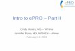 Intro to ePRO – Part II...2015/02/19  · Enrollment by Patient call or receive call at interval appropriate for session Patient – System Interaction Call results in real-time