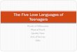 The Five Love Languages of Teenagers · The Five Love Languages of Teenagers Author: Jenn McDonough Created Date: 11/8/2016 3:47:37 PM 