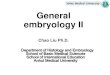 Anhui Medical University General embryology IIjcyxy.ahmu.edu.cn/_upload/article/files/7d/9e/e5bb813d468bab248b… · General embryology II Chao Liu Ph.D. Department of Histology and