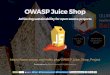 OWASP Juice Shop Juice...OWASP Juice Shop Achieving sustainability for open source projects h t t p s : / / w w w . o w a s p . o r g / i n d e x . p h p / O W A S P _ J u i c e _