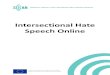 Intersectional Hate Speech Onlinescan-project.eu/wp-content/uploads/sCAN_intersectional...The concept of intersectional discrimination originates from the movement of black feminism