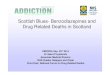 1. S. Priyadarshi - Scottish Blues- Benzodiazepines …. S...EMCDDA Sep. 25 th 2014 Dr Saket Priyadarshi Associate Medical Director NHS Greater Glasgow and Clyde Vice-Chair, National