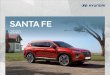 SANTA FE - Hyundai...Our company is structured differently. We think differently. We find the modern way. It’s our mission to offer top quality, feature-rich vehicles at an affordable