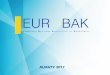 The European Business Association of Kazakhstan · The European Business Association of Kazakhstan (EUROBAK) was established in 1999 upon the joint initiative of EU companies and