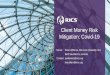 Client Money Risk Mitigation: Covid-19 · Statutory requirement for property agents and a requirement of the RICS Client Money Protection Scheme for all other firms. Procedures must