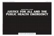 justice for BRIEFING ONE all and the public health emergency€¦ · Mark Beer, Matthew Burnett, Matthew Harman, Michael Warren, Pablo de Greiff, Paige Arthur, Peter Chapman, 