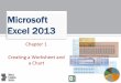 Microsoft Excel 2013 - Brooklyn Collegenikolas/CISC1050/slides/Excel_Ch01.pdf•Describe the Excel worksheet •Enter text and numbers •Use the Sum button to sum a range of cells
