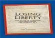 Losing Liberty - Muslim Advocates...Muslim rhetoric and attitudes in public discourse. Hate crimes, employment discrimination, and school bullying against Muslims and those perceived