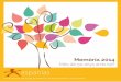 Memòria 2014 - Aspanias · 2016-04-28 · Programa de desenvolupament d’habilitats parentals Grups de Suport Familiars Xarxa CDIAP Barcelona ... Taller de percussió. A més, volem