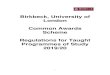 Birkbeck, University of London Common Awards Scheme … · Diploma (Grad Dip), Graduate Certificate (Grad Cert), Master in Science (MSci) (hereafter called undergraduate degrees)