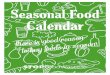 Seasonal Food Calendar€¦ · Make the most of local foods by preserving! In Ireland, we are lucky enough to be able to buy locally grown fresh food all year round. Enjoying food