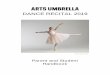 DANCE RECITAL 2019 - Arts Umbrella · DANCE RECITAL TICKETS See the Program Order (pages 11-15) to identify which day(s), and in which act, your child will be performing. Ticket Prices