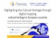 Highlighting the Cultural Heritage through ... - eTwinning · Macedonia” we have done a research on the intangible cultural heritage in European Countries (Greece, Germany, Romania,
