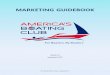 MARKETING GUIDEBOOKsBoating...2018/03/30  · The purpose of the America’s Boating Club® Marketing Guidebook is to help squadrons, districts, and national committees understand