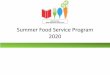 Summer Food Service Program · 2020-05-20 · Agenda •Summer Food Service Program Updates •Meal Pattern Refresher •NEO •Paperwork Requirements •Reviews •Questions Disclaimer: