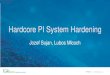 Hardcore PI System Hardening · #PIWorld ©2018 OSIsoft, LLC PowerShell DSC - Components 11 • Configuration – declarative script (ps1 file) which defines and configures Resources