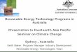 Renewable Energy Technology Programs in Australia ... · Presentation to Fourteenth Asia Pacific Seminar on Climate Change Sydney , Australia ... • Renewable energy is a key element