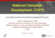 National Campaign Development: COPD...21 1 Empower people with COPD, their families, and caregivers to recognize and reduce the burden of COPD. 2 Improve the diagnosis, prevention,