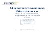 Understanding Metadata NISO Primer Metadata in Everyday Life Metadata is pervasive in information systems,