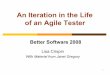 An Iteration in the Life of an Agile Testerlisacrispin.com/downloads/IterationInLife.pdfHow to plan testing for agile projects How agile testers hit the ground running How testers