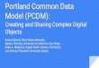 Objects Creating and Sharing Complex Digital Jon …Portland Common Data Model (PCDM): Creating and Sharing Complex Digital Objects Karen Estlund, Penn State University Declan Fleming,