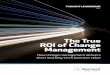 The True ROI of Change Management - Blue Seed Consulting€¦ · frameworks or develop their change leadership capabilities. In today’s complex markets and organisations, an average