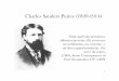 Charles Sanders Peirce (1839-1914) · segno dimostrerà che esso è determinato dal suo oggetto: in primo luogo, quando chiamo il segno Icona, partecipando dei caratteri dell’oggetto;