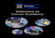 Welcome to Carew Academy · Welcome Welcome to Carew Academy. We offer our Lower School students a core suite of curriculum subjects that provide a solid foundation of learning and