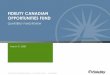 FIDELITY CANADIAN OPPORTUNITIES FUND...The Fund aims to achieve long term capital growth by investing primarily in the equity securities of Canadian companies. The Fund may at times