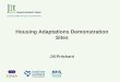 Housing Adaptations Demonstration Sites Event Pdfs/Housing, Health and... · Kick off Joint session November 2014 Submission of Improvement Plans January 2015 Project Implementation