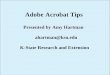 Adobe Acrobat Tips - Kansas State UniversityTo convert Word etc. to PDF, use Print, and choose Acrobat or PDF printer. WordPerfect: set printer to Acrobat, close box without printing,
