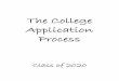The College Application Process college appplication pro… · o Give your Student Resume to the people you are asking to write you letters of recommendation o Attach your student