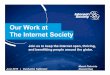 Our Work at The Internet Society...Role of Internet Exchange Points (IXPs) A primary role of an IXP is to: •Keep local Internet traffic within local infrastructure and to reduce