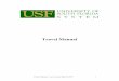 Travel Manual - University of South Florida...travel related or other reimbursements, or any University business purpose. Preferred Vendor – a merchant that has an established contract