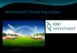 Yenilenebilir Enerji Kaynakları - yenilenebilir enerji kaynaklari... · PDF file Güneş Enerji Santralleri • Türkiye'de bulunan Güneş Enerji Santrallerinin toplam kurulu gücü