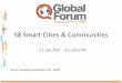 S8 Smart Cities & Communities - Global Forumglobalforum.items-int.com/gf/gf-content/uploads/2015/10/... · 2016-03-03 · European Cloud marketplace of Intelligent Mobility Hugo Kerschot