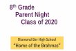 8th Grade Parent Night Class of 2020...8th Grade Parent Night Class of 2020 Diamond Bar High School “Home of the Brahmas” Mr. Roubian, Interim Principal Welcome • New Brahmas