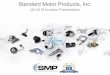Standard Motor Products, Inc....Sales by Product Line Engine Mgmt Temp Control 2017 Sales Breakdown • Founded 1919 • $1.12 Billion 2017 Sales • 4,200 Employees Worldwide Major