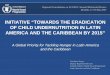 INITIATIVE “TOWARDS THE ERADICATION OF CHILD ...bvsper.paho.org/texcom/nutricion/WFP_Chronic.pdf · OF CHILD UNDERNUTRITION IN LATIN AMERICA AND THE CARIBBEAN BY 2015” A Global