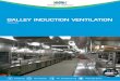 GALLEY INDUCTION VENTILATION€¦ · (induction and treated air) • Exhaust fan for air extraction • Control and monitory system 50% balance air of the total galley extraction