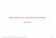 Optimisation et simulation num erique.aspremon/PDF/MathSV1.pdf · Complete theory (existence & uniqueness, sensitivity analysis . . . ) Several algorithms compute (global) solution