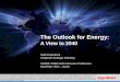 The Outlook for Energy - United States Association for ... · ExxonMobil 2012 Outlook for Energy 0 200 400 600 800 1000 1200 1400 2000 2010 2020 2030 2040 Quadrillion BTUs Energy