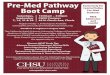 COM PreMed Boot Camp Flyer...opathic ation thway Pre-Med Pathway Boot Camp Exclusively for Central Valley Pre-Med Students FREE Admission and Lunch! Saturdays, 10:00am – 3:00pm September