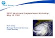 FPSC Hurricane Preparedness Workshop May 19, 2020 · Power Delivery FPSC Hurricane Preparedness Workshop May 19, 2020. 2 Topics of Discussion • Storm Preparation / Restoration Processes