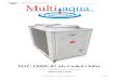 MAC-120HE-03 Air-Cooled Chiller · Air-Cooled Liquid Chiller Nominal Size: 10 Tons Multiaqua Model Number: MAC-120HE-03 Part 1-General 1.01 System Description Multiaqua air-cooled