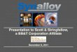 Presentation to Scott & Stringfellow, a BB&T Corporation ... · Presentation to Scott & Stringfellow December 8, 2011 Synalloy at a Glance Established in 1945 Traded on the NASDAQ