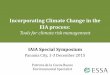 Incorporating Climate Change in the EIA Process · Overview • The&case&for&integrating&climate&change&in& EIA • Decisions&and&uncertainties&in&EIA • Climate&change&mainstreaming&tools