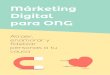 Márketing Digital para ONG - Socialco. Agencia de ... · 3 estrategias para el márketing de tu ONG: medios propios, pagados y ganados en el entorno digital. 2) Márketing de atracción